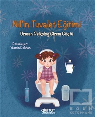 Gizem GöçtüÇocuk Hikaye KitaplarıNil’in Tuvalet Eğitimi