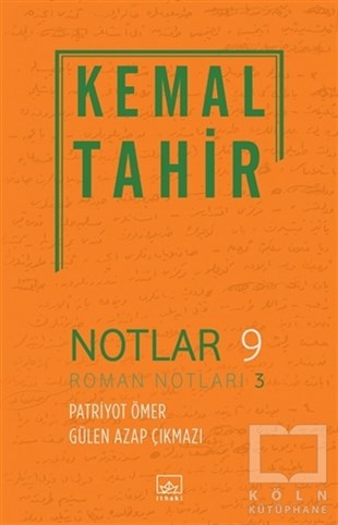 Kemal TahirTürk Edebiyatı KitaplarıNotlar 9 - Roman Notları 3