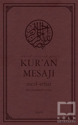 Muhammed EsedTefsir KitaplarıNüzul Sırasına Göre Kur'an Mesajı Meal - Tefsir (Mushaflı Arapça Metinli Orta Boy)