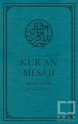 Muhammed EsedKuran-ı Kerim ve Kuran-ı Kerim Üzerine KitaplarNüzul Sırasına Göre Kur’an Mesajı (Orta Boy Mushafsız, Şamua)