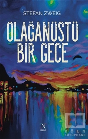 Stefan ZweigTürkçe RomanlarOlağanüstü Bir Gece
