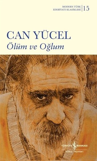 Can YücelTürk ŞiiriÖlüm ve Oğlum - Modern Türk Edebiyatı Klasikleri