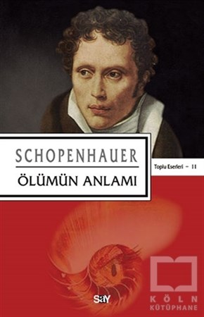 Arthur SchopenhauerGenel KonularÖlümün Anlamı
