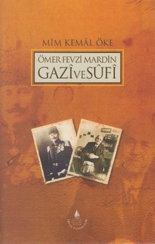 Mim Kemal ÖkeTarihi Biyografi ve Otobiyografi KitaplarıÖmer Fevzi Mardin Gazi ve Sufi