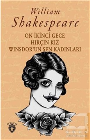 William ShakespeareSenaryo KitaplarıOn İkinci Gece - Hırçın Kız Winsdor'un Şen Kadınları