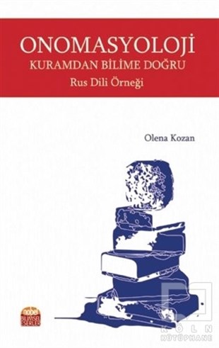 Olena KozanDiğerOnomasyoloji Kuramdan Bilime Doğru Rus Dili Örneği