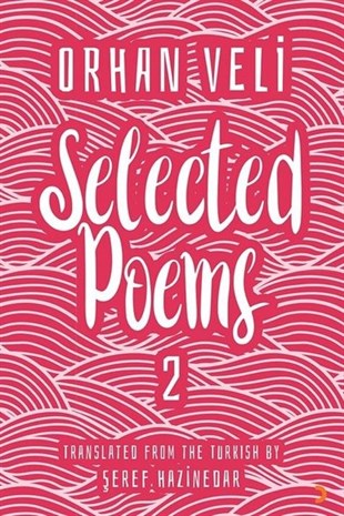 Şeref HazinedarPoemsOrhan Veli Selected Poems - 2
