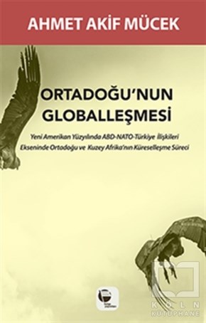 Ahmet Akif MücekAraştırma-İncelemeOrtadoğu'nun Globalleşmesi