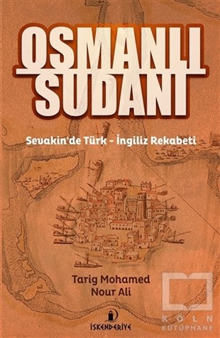 Tarig Mohamed Nour AliOsmanlı Tarihi KitaplarıOsmanlı Sudanı
