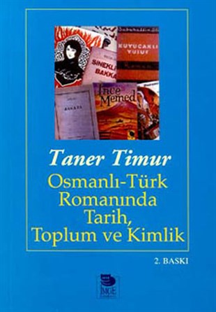 Taner TimurEleştiri & Kuram & İnceleme KitaplarıOsmanlı Türk Romanında TarihToplum Ve Kimlik