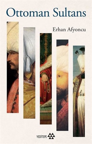 Erhan AfyoncuHistory & MilitaryOttoman Sultans