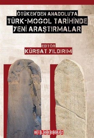 KolektifTürk Tarihi Araştırmaları KitaplarıÖtüken'den Anadolu'ya Türk-Moğol Tarihinde Yeni Araştırmalar