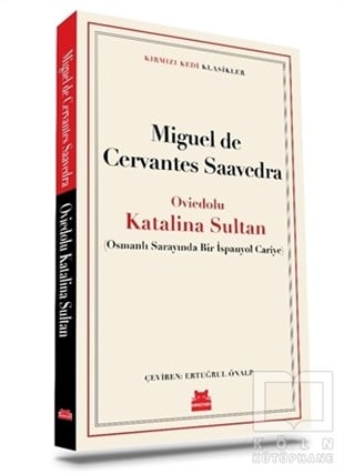 Miguel de Cervantes SaavedraFotografie BücherOviedolu Katalina Sultan