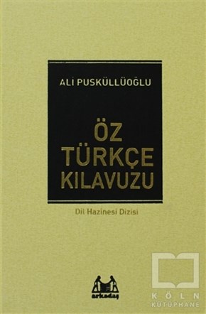 Ali PüsküllüoğluReferans - Kaynak KitapÖz Türkçe Kılavuzu