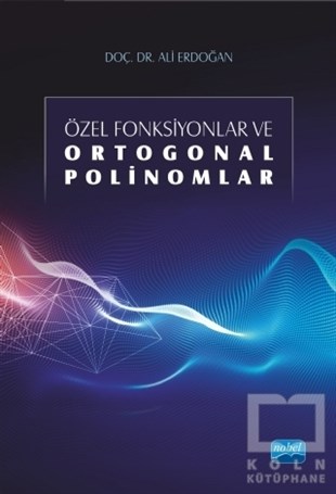 Ali ErdoğanMatematik - GeometriÖzel Fonksiyonlar ve Ortogonal Polinomlar