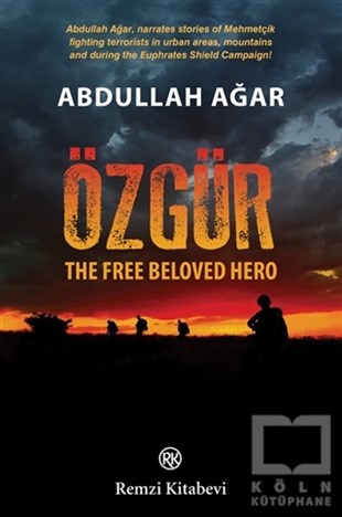 Abdullah AğarRomanÖzgür - The Free Beloved Hero