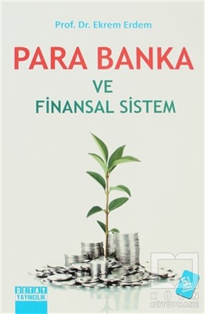Ekrem ErdemAkademikPara Banka ve Finansal Sistem