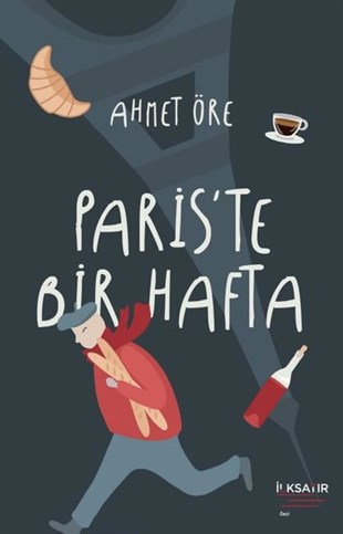 Ahmet ÖreGezi Rehberi KitaplarıParis'te Bir Hafta