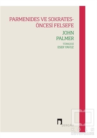 John PalmerGenel Felsefe KitaplarıParmenides ve Sokrates-Öncesi Felsefe