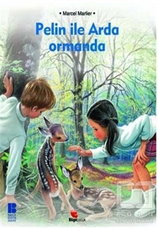 Marcel MarlierÇocuk Hikaye KitaplarıPelin ile Arda Ormanda
