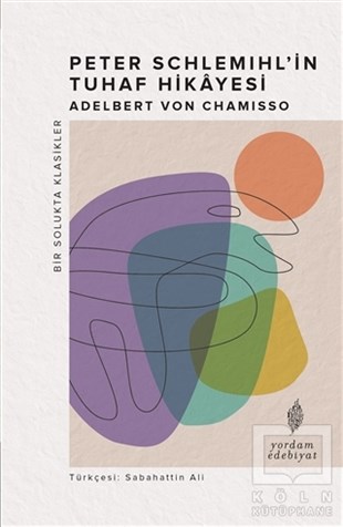 Adelbert von ChamissoDünya Klasikleri & Klasik KitaplarPeter Schlemihl’in Tuhaf Hikayesi