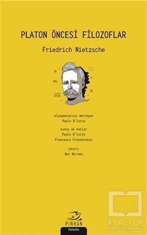 Friedrich NietzscheFilozoflar (Biyografiler)Platon Öncesi Filozoflar