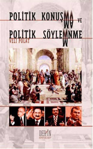 Veli PolatGenel Politika & Siyaset Bilim & Siyaset Tarihi KitaplarıPolitik Konuşma ve Politik Söylemnme