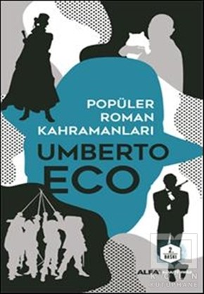 Umberto EcoAraştırma-İnceleme-ReferansPopüler Roman Kahramanları