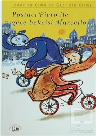 Lodovica CimaÇocuk Hikaye KitaplarıPostacı Piero ile Gece Bekçisi  Marcello