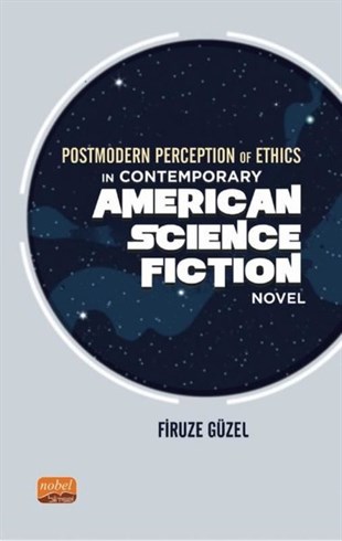Firuze GüzelLiteraturePostmodern Perception of Ethics in Contemporary American Science Fiction Novel