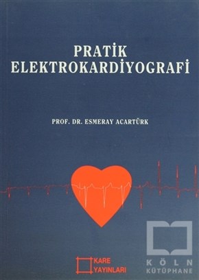 Esmeray AcartürkAkademikPratik Elektrokardiyografi