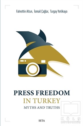 Fahrettin AltunYabancı Dilde KitaplarPress Freedom in Turkey Myths and Truths
