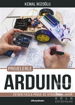 Kemal İkizoğluProgramlama KitaplarıProjelerle Arduino