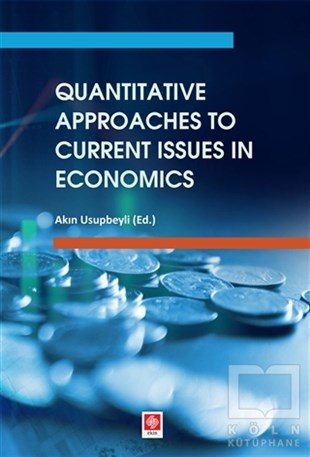 Akın UsupbeyliAraştırma & İnceleme & Kuram KitaplarıQuantitative Approaches to Current Issues in Economics