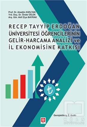 Önder DilekAraştırma-İnceleme-KuramRecep Tayyip Erdoğan Üniversitesi Öğrencilerinin Gelir-Harcama Analizi ve İl Ekonomisine Katkısı