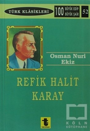 Osman Nuri EkizBiyografi-OtobiyogafiRefik Halit Karay