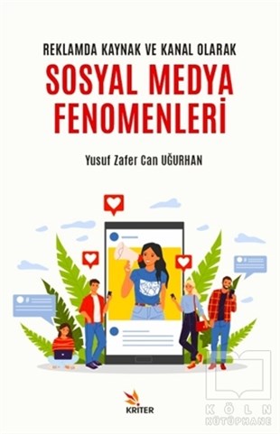 Yusuf Zafer Can Uğurhanİletişim KitaplarıReklamda Kaynak ve Kanal Olarak Sosyal Medya Fenomenleri