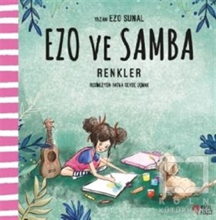 Ezo SunalÇocuk Hikaye KitaplarıRenkler - Ezo ve Samba