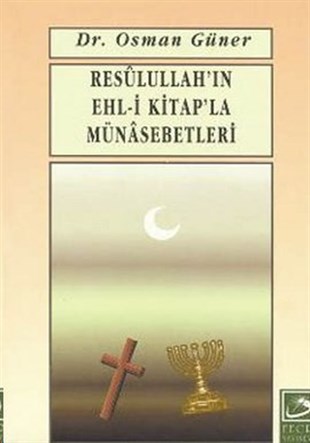 Osman Günerİslami KitaplarResulullah'ın Ehl-i Kitap'la Münasebetleri