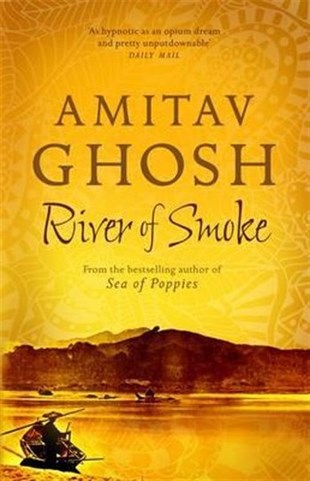 Amitav GhoshLiteratureRiver of Smoke: Ibis Trilogy Book 2