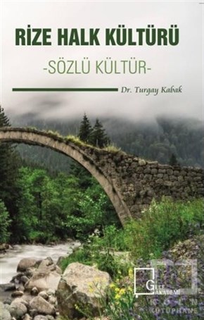 Turgay KabakReferans KitaplarRize Halk Kültürü - Sözlü Kültür