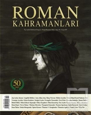 KolektifEdebiyat DergileriRoman Kahramanları Dergisi Sayı: 50 Nisan-Haziran 2022