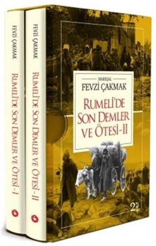 Mareşal Fevzi ÇakmakTürkiye ve Cumhuriyet Tarihi KitaplarıRumeli'de Son Demler ve Ötesi Seti-2 Kitap Takım