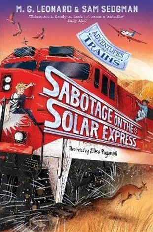 M. G. LeonardChildren InterestSabotage on the Solar Express (Adventures on Trains 5)