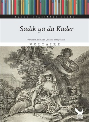 VoltaireFelsefe BilimiSadık ya da Kader - İkaros Klasikler Serisi