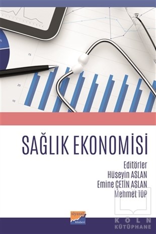 Hüseyin AslanAraştırma & İnceleme & Kuram KitaplarıSağlık Ekonomisi