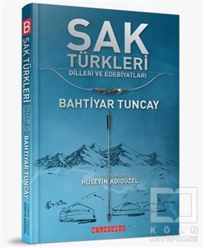 Bahtiyar TuncayAraştırma - İncelemeSak Türkleri Dilleri ve Edebiyatı