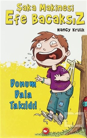 Nancy KrulikRoman-ÖyküŞaka Makinesi Efe Bacaksız 3. Kitap - Donum Dala Takıldı!