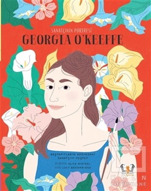 Lucy BrownridgeReferans Çocuk KitaplarıSanatçının Portresi: Georgia O'Keeffe