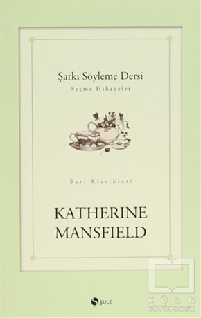 Katherine MansfieldÖyküŞarkı Söyleme Dersi